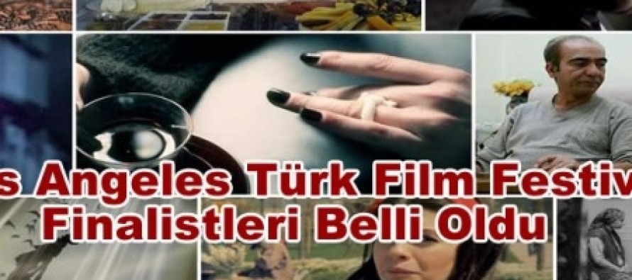 Los Angeles Türk Film Festivali’nde 9 kısa film finalde yarışacak
