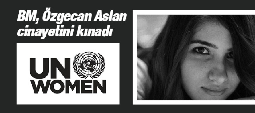 BM, Özgecan Aslan cinayetini kınadı
