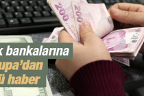 Türk bankalarına Avrupa’dan kötü haber