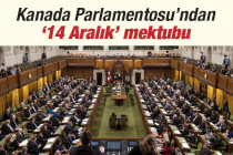 Kanada Parlamentosu’ndan ’14 Aralık’ mektubu