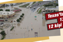 Texas’ta sel: 13 ölü, 12 kişi kayıp