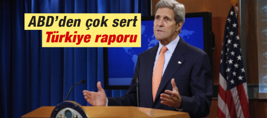 ABD’den çok sert Türkiye raporu