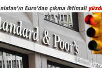 Standard & Poor’s: Yunanistan’ın Euro’dan çıkma ihtimali yüzde 50